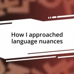 How I approached language nuances