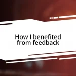 How I benefited from feedback