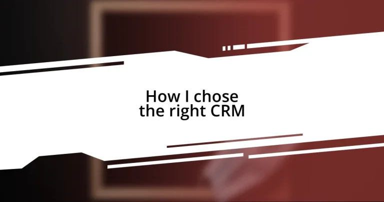 How I chose the right CRM