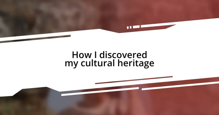 How I discovered my cultural heritage