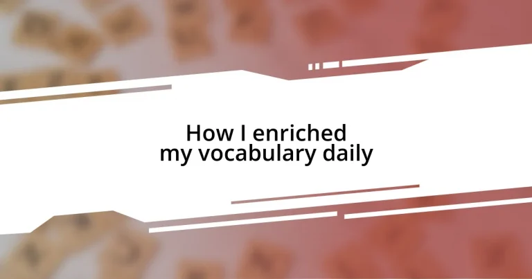 How I enriched my vocabulary daily