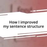 How I improved my sentence structure