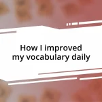 How I improved my vocabulary daily