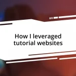 How I leveraged tutorial websites