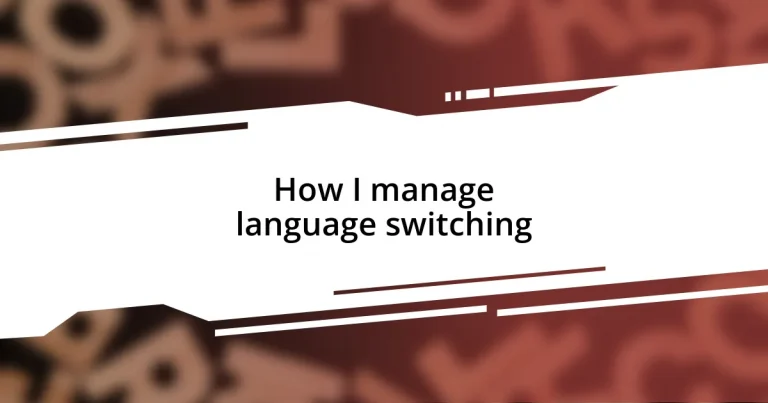 How I manage language switching