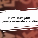 How I navigate language misunderstandings