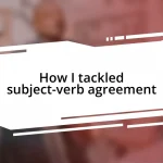 How I tackled subject-verb agreement