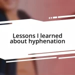 Lessons I learned about hyphenation