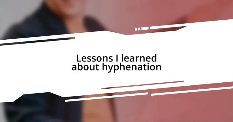 Lessons I learned about hyphenation