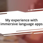 My experience with immersive language apps