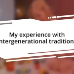 My experience with intergenerational traditions