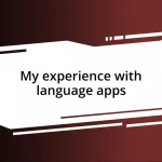 My experience with language apps