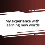 My experience with learning new words