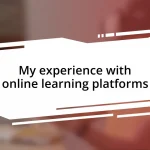 My experience with online learning platforms