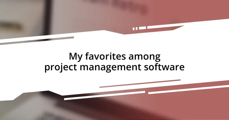 My favorites among project management software