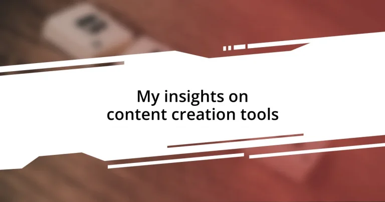 My insights on content creation tools