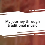 My journey through traditional music