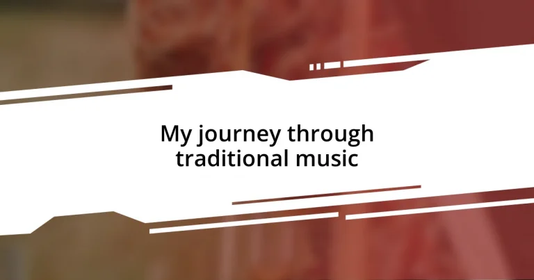 My journey through traditional music