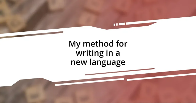 My method for writing in a new language