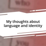 My thoughts about language and identity