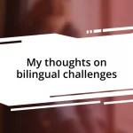 My thoughts on bilingual challenges