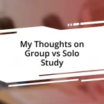 My Thoughts on Group vs Solo Study