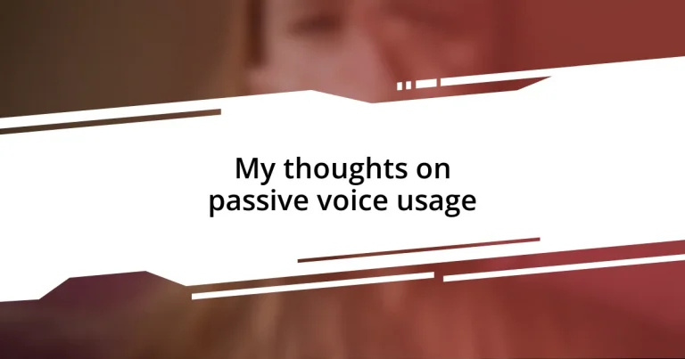 My thoughts on passive voice usage