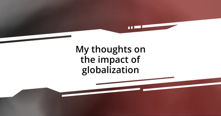 My thoughts on the impact of globalization