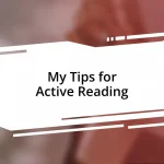 My Tips for Active Reading