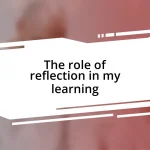 The role of reflection in my learning