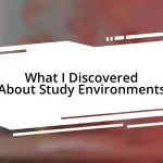 What I Discovered About Study Environments