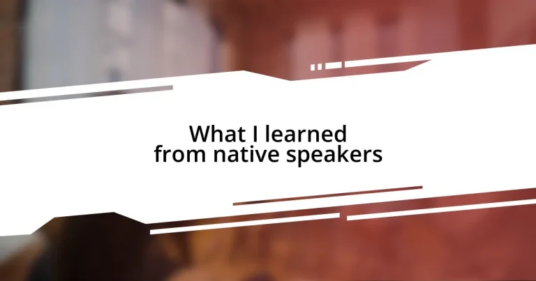 What I learned from native speakers