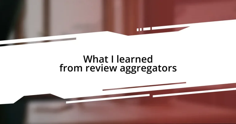 What I learned from review aggregators