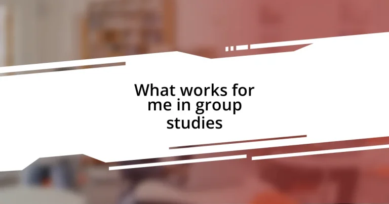 What works for me in group studies