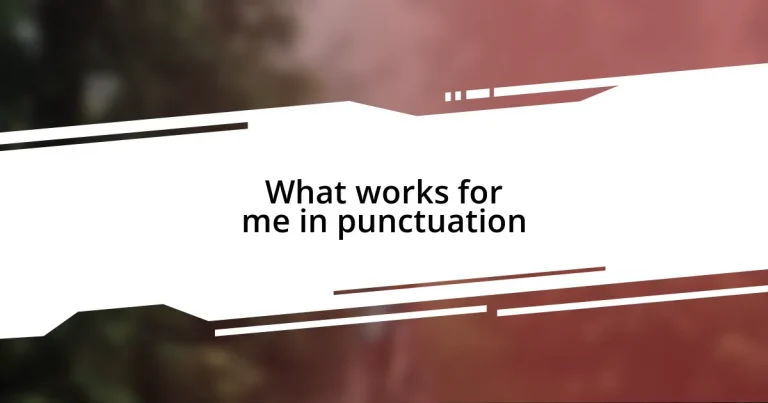 What works for me in punctuation