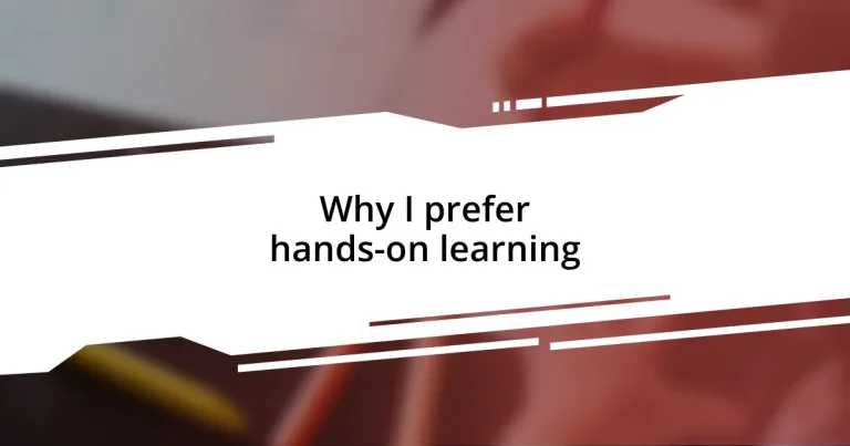 Why I prefer hands-on learning