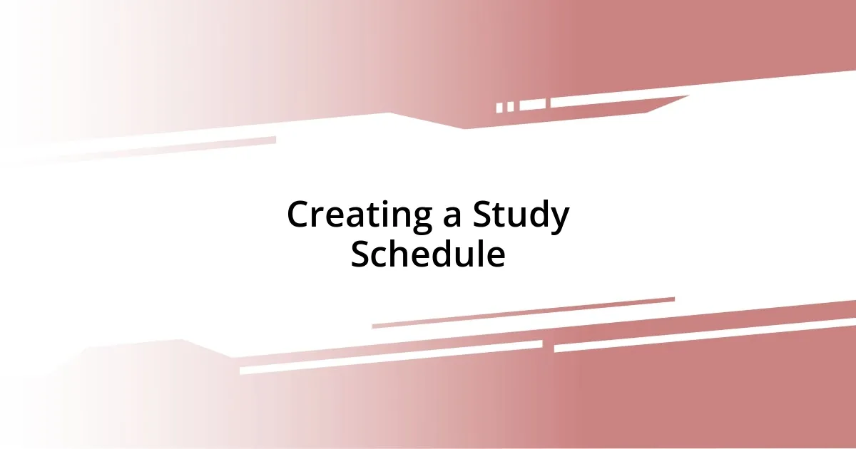 Creating a Study Schedule