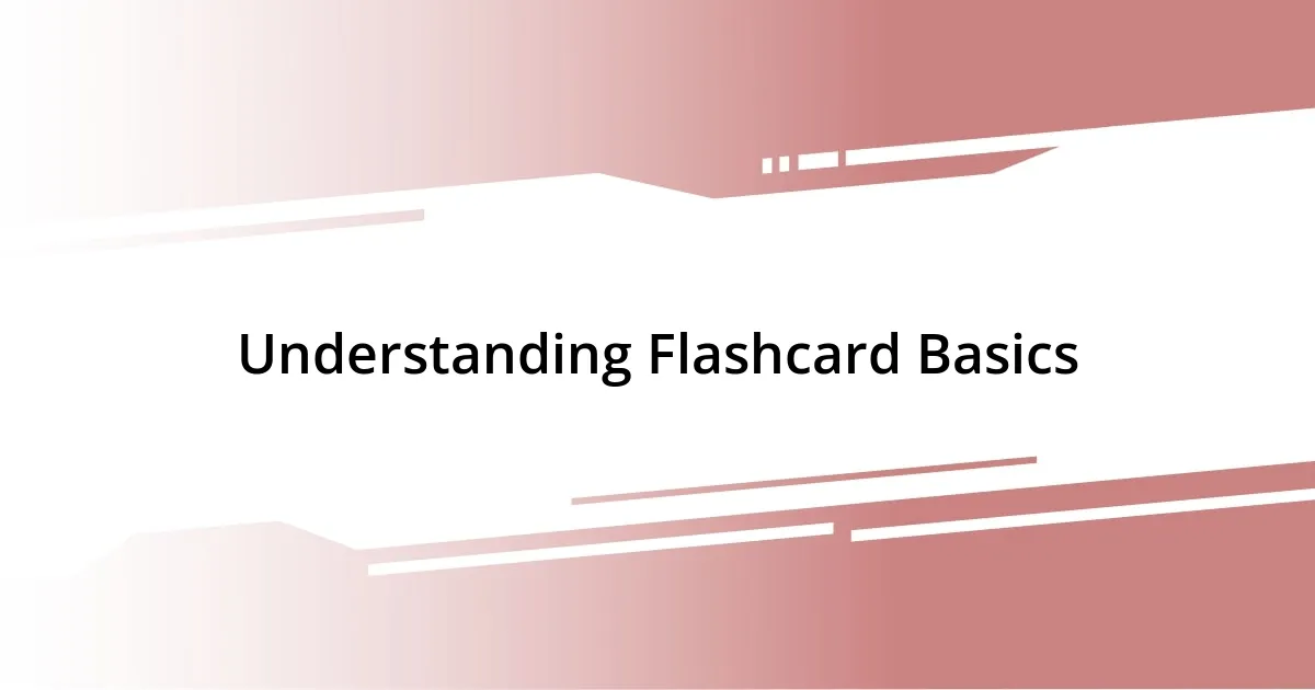 Understanding Flashcard Basics