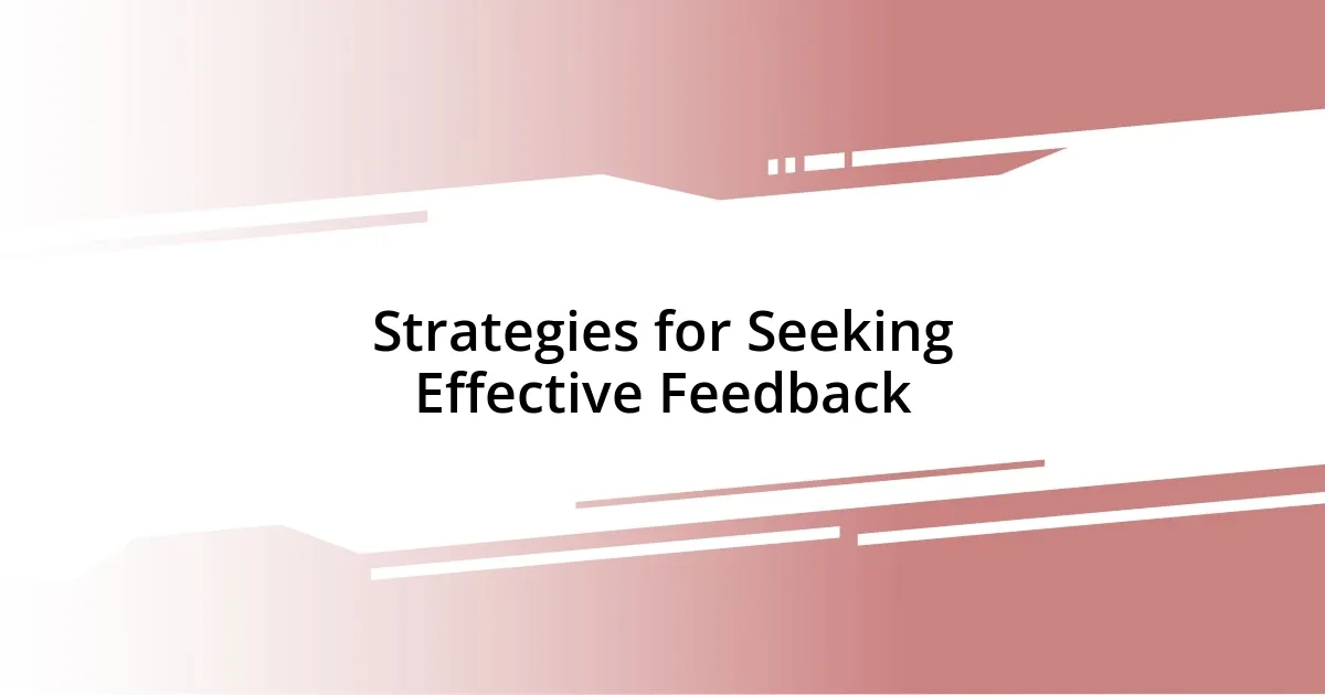 Strategies for Seeking Effective Feedback