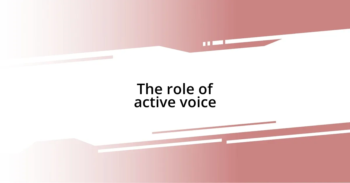 The role of active voice