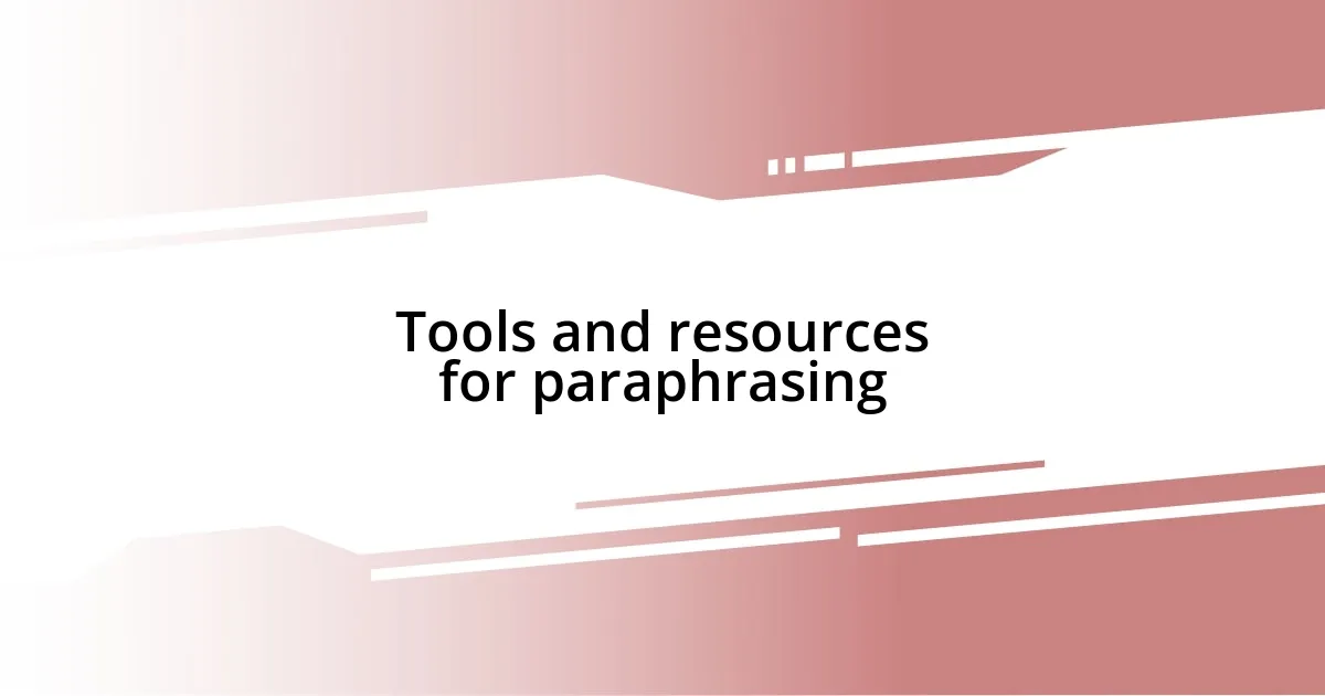 Tools and resources for paraphrasing