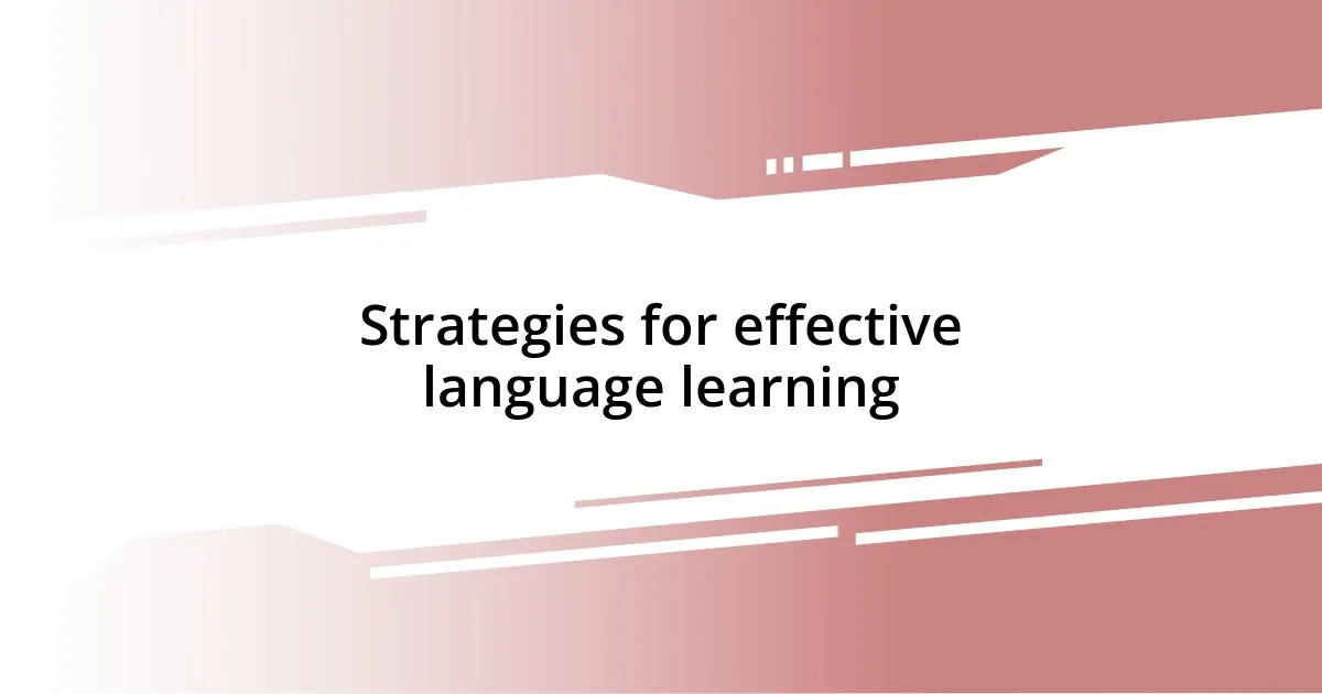 Strategies for effective language learning