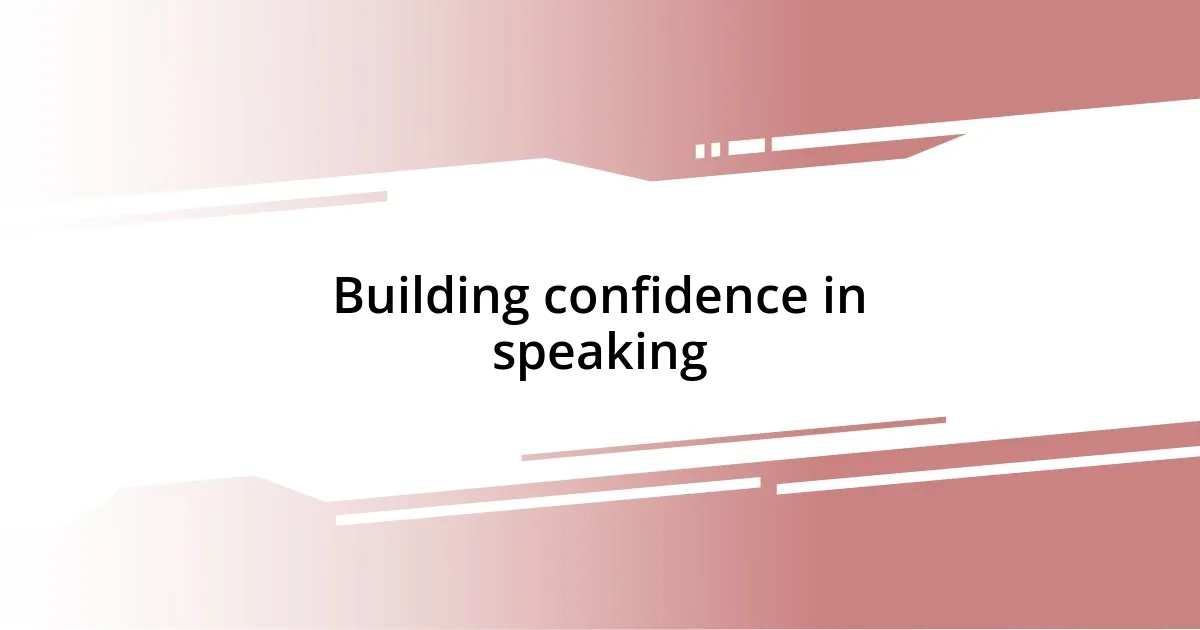 Building confidence in speaking