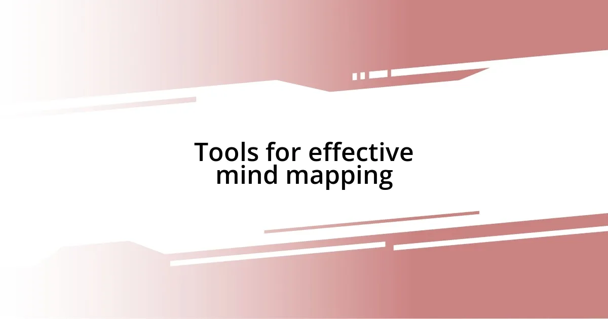 Tools for effective mind mapping