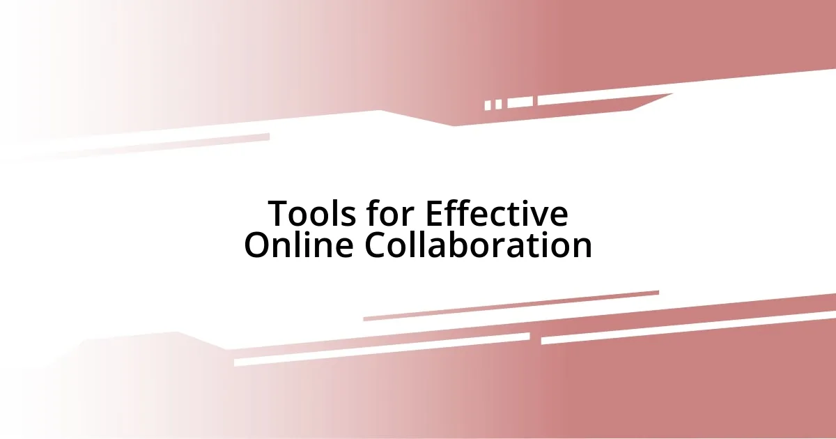 Tools for Effective Online Collaboration