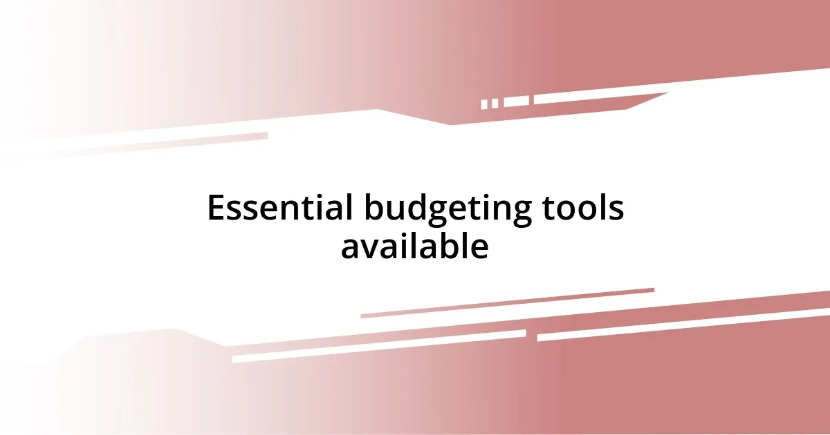 Essential budgeting tools available