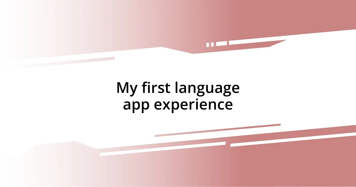 My first language app experience