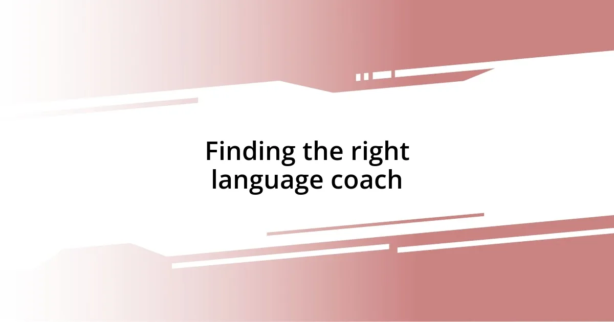 Finding the right language coach