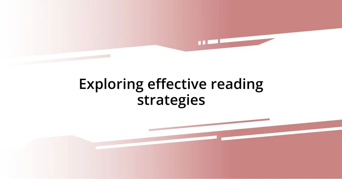 Exploring effective reading strategies