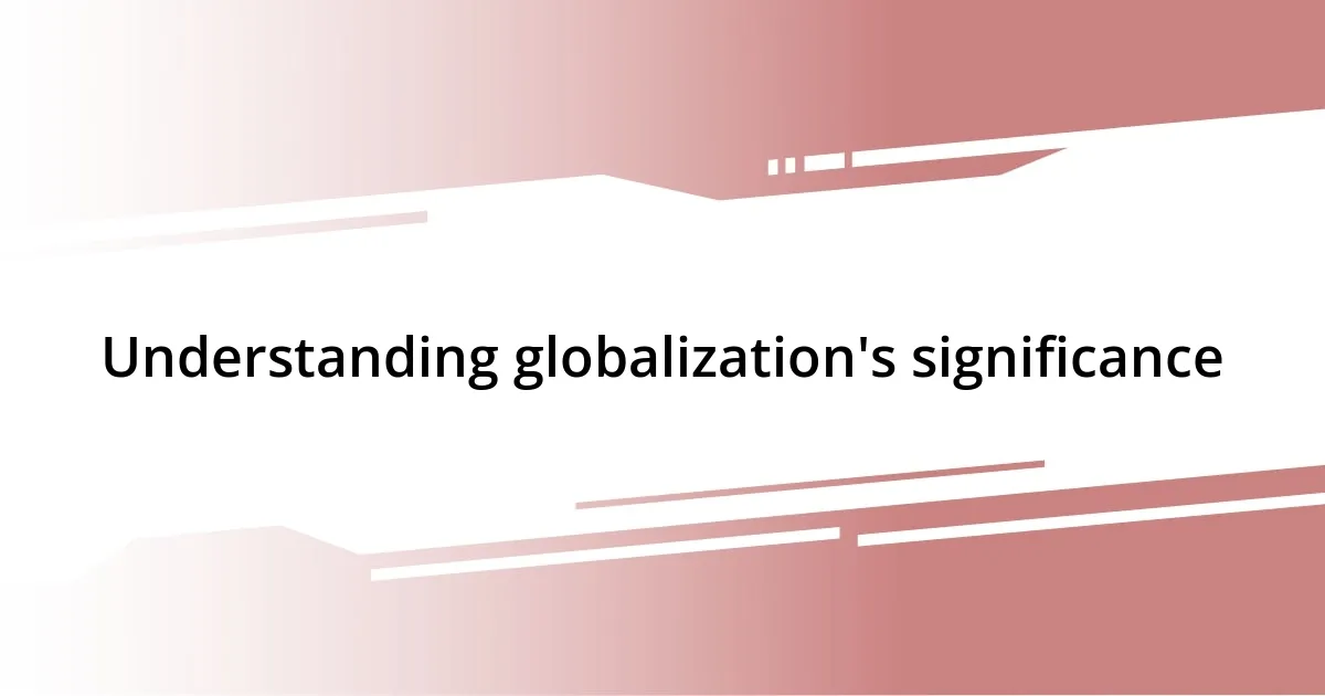 Understanding globalization